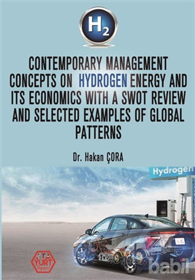 Picture of Contemporary Management Concepts On Hydrogen Energy And Its Economics With A Swot Review And Selected Examples Of Global Patterns