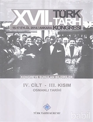 Picture of 17. Türk Tarih Kongresi 4. Cilt 3. Kısım - Osmanlı Tarihi