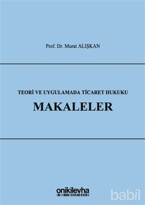 Picture of Teori ve Uygulamada Ticaret Hukuku - Makaleler