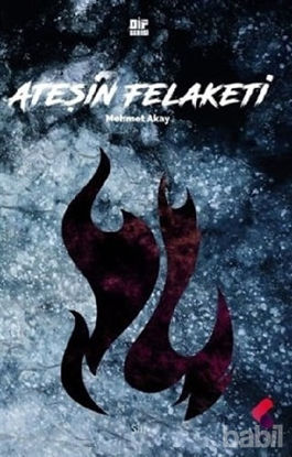 Picture of Ateşin Felaketi