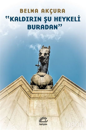 Picture of Kaldırın Şu Heykeli Buradan