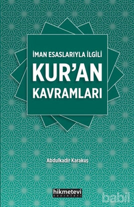 Picture of İman Esaslarıyla İlgili Kur'an Kavramları
