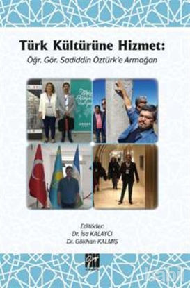 Picture of Türk Kültürüne Hizmet Öğr. Gör. Sadiddin Öztürk’e Armağan