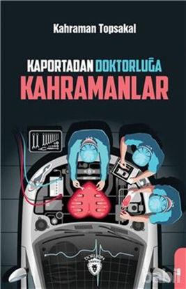 Picture of Kaportadan Doktorluğa Kahramanlar