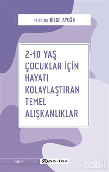Picture of 2-10 Yaş Çocuklar İçin Hayatı Kolaylaştıran Temel Alışkanlıklar