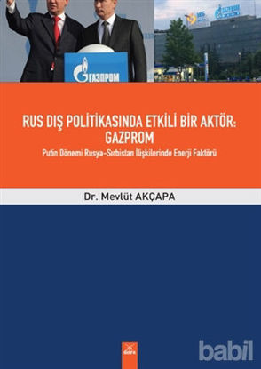 Picture of Rus Dış Politikasında Etkili Bir Aktör Gazprom