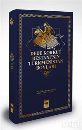 Picture of Dede Korkut Destanı'nın Türkmenistan Boyları