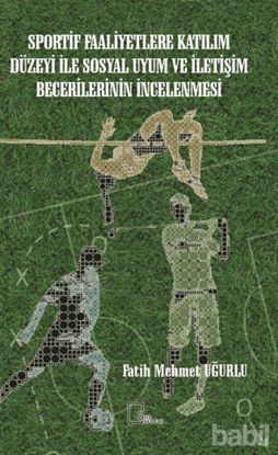 Picture of Sportif Faaliyetlere Katılım Düzeyi İle Sosyal Uyum ve İletişim Becerilerinin İncelenmesi