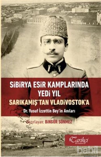 Picture of Sibirya Esir Kamplarında Yedi Yıl Sarıkamış'tan Vladivostok'a