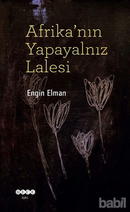 Picture of Afrika'nın Yapayalnız Lalesi