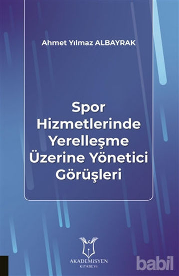 Picture of Spor Hizmetlerinde Yerelleşme Üzerine Yönetici Görüşleri