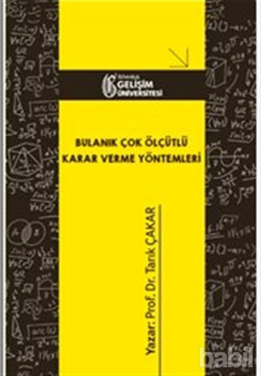 Picture of Bulanık Çok Ölçütlü Karar Verme Yöntemleri