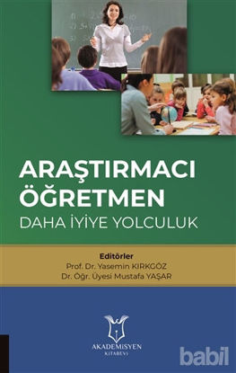 Picture of Araştırmacı Öğretmen: Daha İyiye Yolculuk