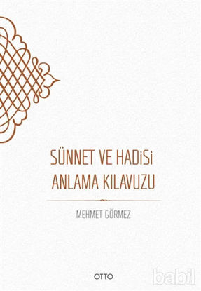 Picture of Sünnet ve Hadisi Anlama Kılavuzu (Ciltli)