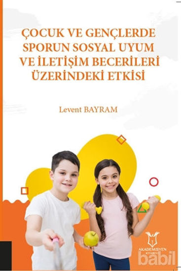 Picture of Çocuk ve Gençlerde Sporun Sosyal Uyum ve İletişim Becerileri Üzerindeki Etkisi