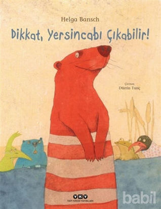 Picture of Dikkat, Yersincabı Çıkabilir!