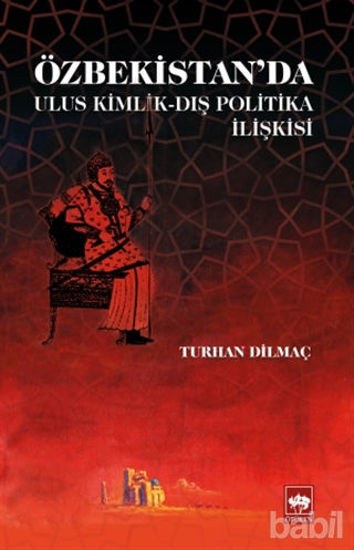 Picture of Özbekistan'da Ulus Kimlik - Dış Politika İlişkisi