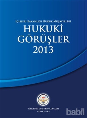Picture of İçişleri Bakanlığı Hukuk Müşavirliği Hukuki Görüşler 2013