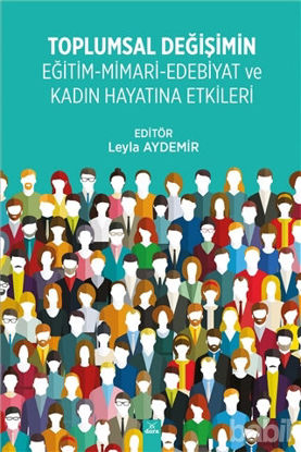 Picture of Toplumsal Değişimin Eğitim - Mimari - Edebiyat ve Kadın Hayatına Etkileri