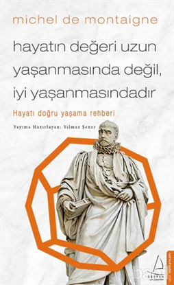 Picture of Hayatın Değeri Uzun Yaşanmasında Değil İyi Yaşanmasındadır
