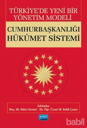 Picture of Türkiye’de Yeni Bir Yönetim Modeli: Cumhurbaşkanlığı Hükümet Sistemi
