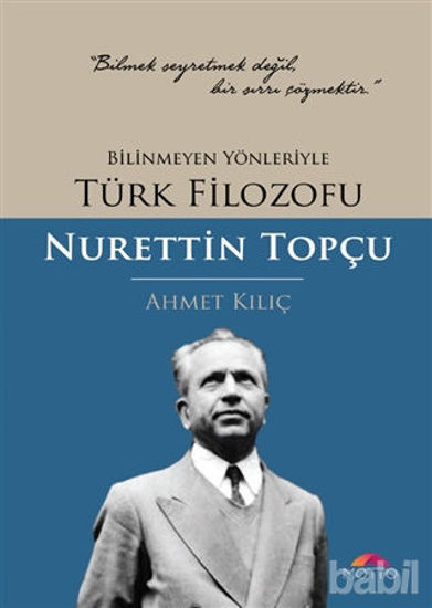Picture of Bilinmeyen Yönleriyle Türk Filozofu Nurettin Topçu