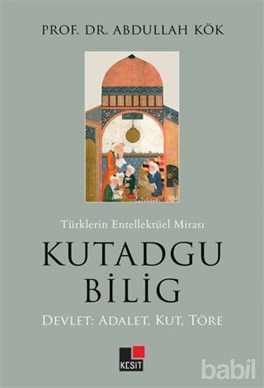 Picture of Türklerin Entellektüel Mirası Kutadgu Bilig