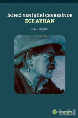 Picture of İkinci Yeni Şiiri Çevresinde - Ece Ayhan