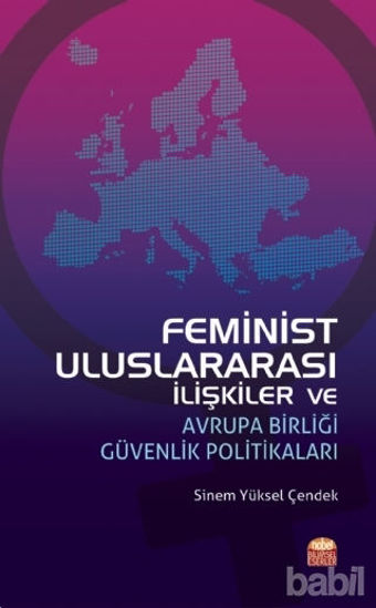 Picture of Feminist Uluslararası İlişkiler ve Avrupa Birliği Güvenlik Politikaları
