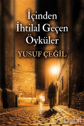 Picture of İçinden İhtilal Geçen Öyküler