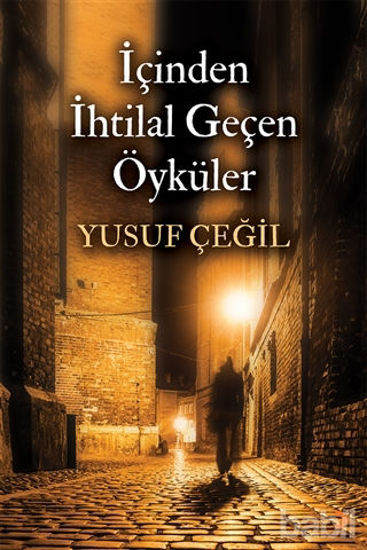 Picture of İçinden İhtilal Geçen Öyküler