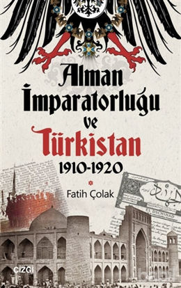 Picture of Alman İmparatorluğu ve Türkistan 1910-1920