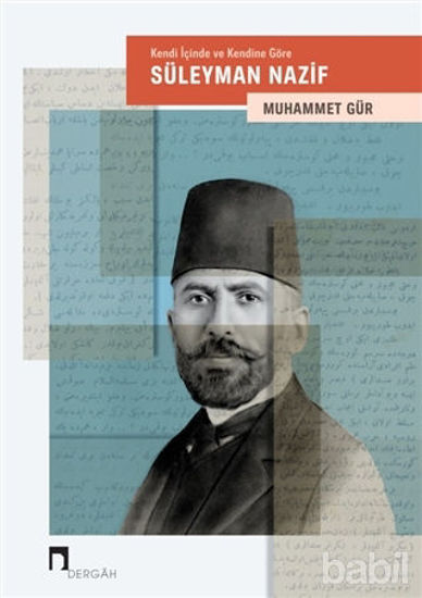 Picture of Kendi İçinde ve Kendine Göre: Süleyman Nazif