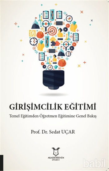Picture of Girişimcilik Eğitimi Temel Eğitimden Öğretmen Eğitimine Genel Bakış