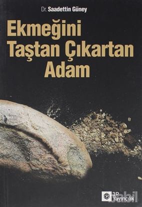 Picture of Ekmeğini Taştan Çıkartan Adam