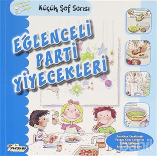 Picture of Eğlenceli Parti Yiyecekleri - Küçük Şef Serisi