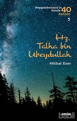 Picture of Hz. Talha bin Ubeydullah - Peygamberimiz'in İzinde 40 Sahabi/5