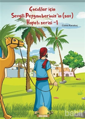 Picture of Çocuklar İçin Sevgili Peygamberimiz’in (S.A.V) Hayat Serisi - 1