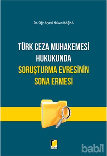 Picture of Türk Ceza Muhakemesi Hukukunda Soruşturma Evresinin Sona Ermesi