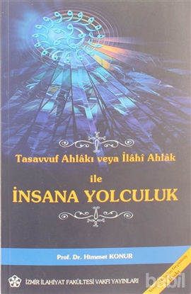 Picture of Tasavvuf Ahlakı veya İlahi Ahlak ile İnsana Yolculuk