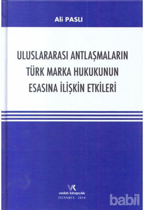 Picture of Uluslararası Antlaşmaların Türk Marka Hukukunun Esasına İlişkin Etkileri