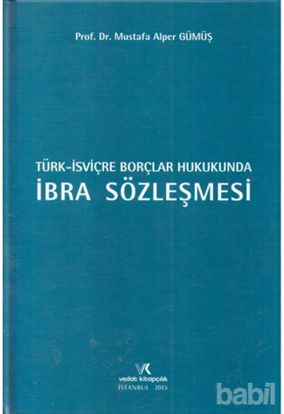 Picture of Türk İsviçre Borçlar Hukukunda İbra Sözleşmesi
