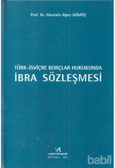 Picture of Türk İsviçre Borçlar Hukukunda İbra Sözleşmesi