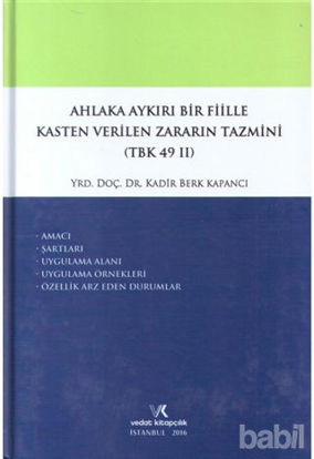 Picture of Ahlaka Aykırı Bir Fiille Kasten Verilen Zararın Tazmini (TBK 49/2)