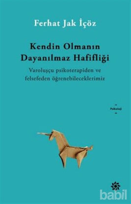 Picture of Kendin Olmanın Dayanılmaz Hafifliği