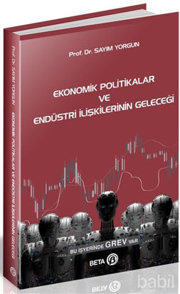 Picture of Ekonomik Politikalar ve Endüstri İlişkilerinin Geleceği