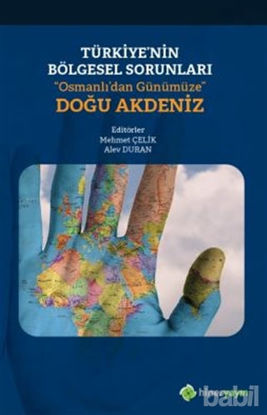 Picture of Türkiye’nin Bölgesel Sorunları “Osmanlı’dan Günümüze” Doğu Akdeniz