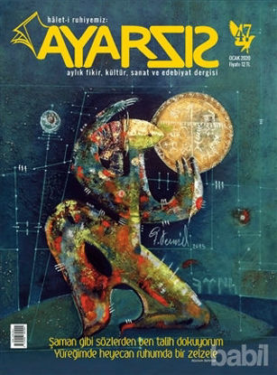 Picture of Ayarsız Aylık Fikir Kültür Sanat ve Edebiyat Dergisi Sayı: 47 Ocak 2020
