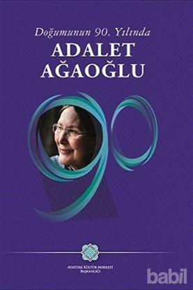 Picture of Doğumunun 90. Yılında Adalet Ağaoğlu