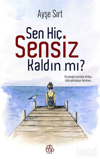 Picture of Sen Hiç Sensiz Kaldın mı?